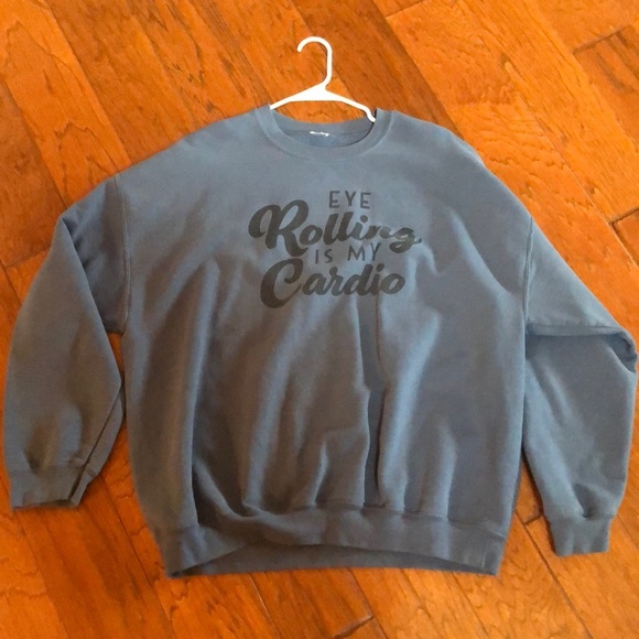 Sweaters - Eye Rolling is My Cardio longsleeve sweatshirt size XL